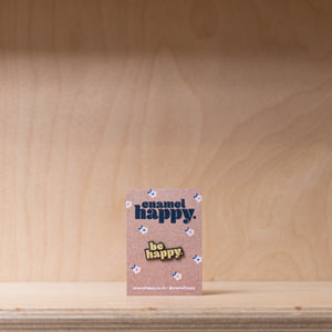 Enamel Happy Pin Badge - Be Happy